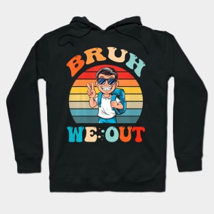 Cute End Of School Year Teacher Summer Bruh We Out Teachers Hoodie